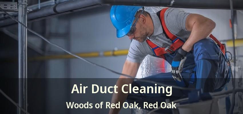 Air Duct Cleaning Woods of Red Oak, Red Oak - TX