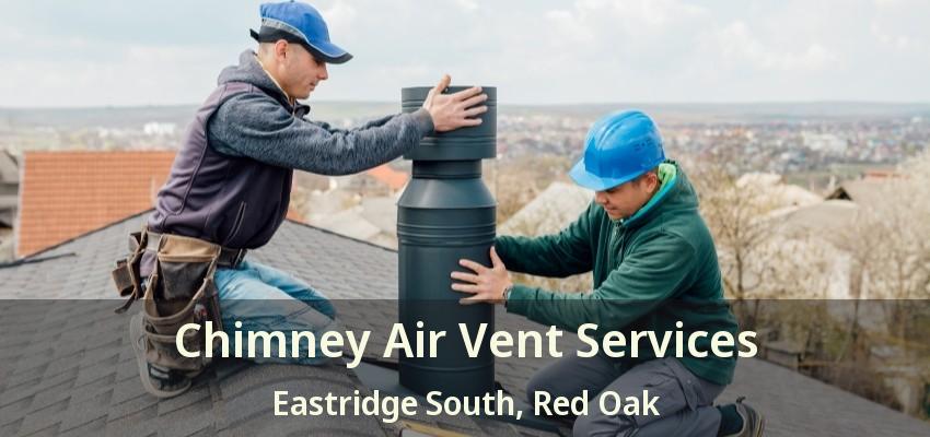 Chimney Air Vent Services Eastridge South, Red Oak - TX