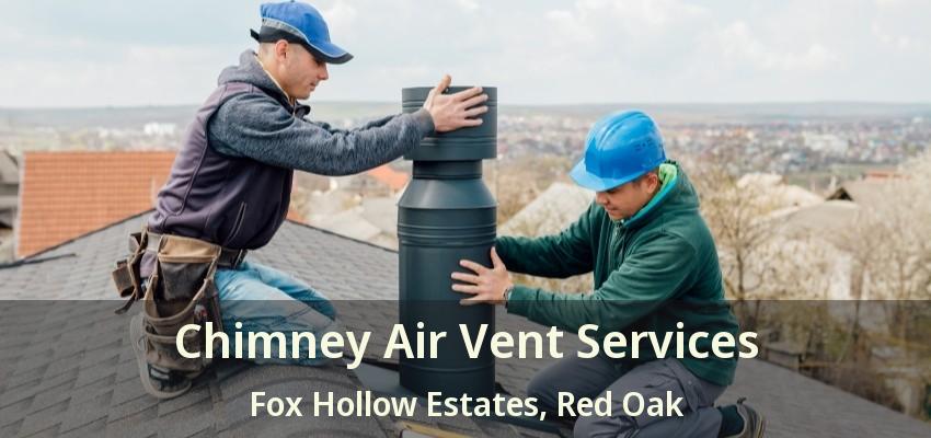 Chimney Air Vent Services Fox Hollow Estates, Red Oak - TX