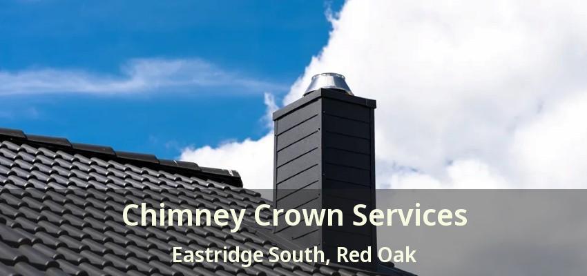 Chimney Crown Services Eastridge South, Red Oak - TX