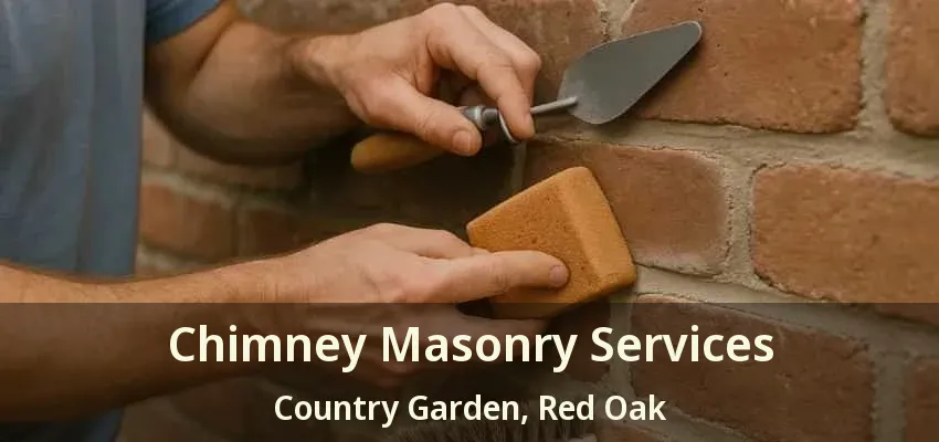 Chimney Masonry Services Country Garden, Red Oak - TX Chimney Masonry Services Country Garden, Red Oak - TX
