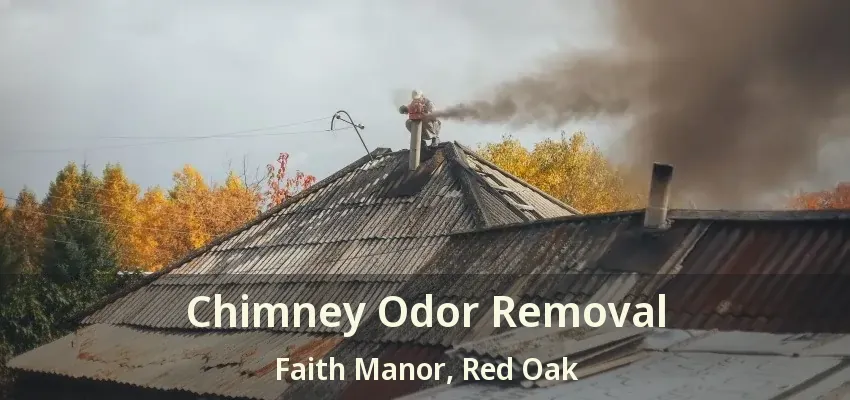 Chimney Odor Removal Faith Manor, Red Oak - TX