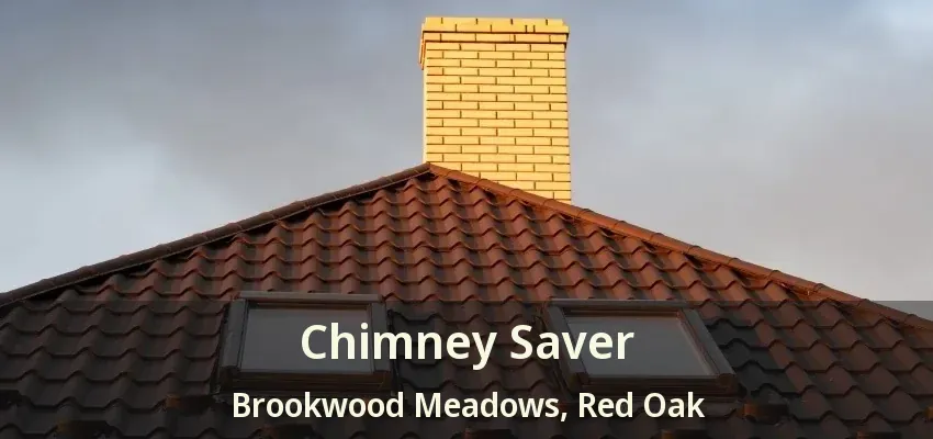Chimney Saver Brookwood Meadows, Red Oak - TX
