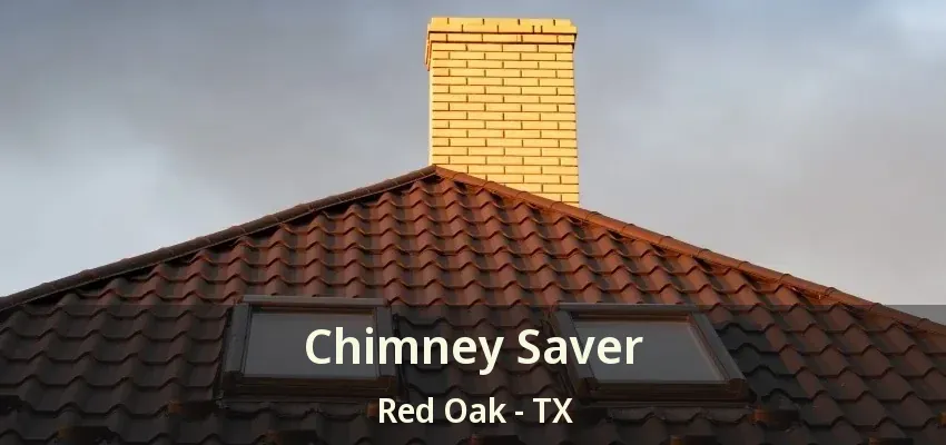 Chimney Saver Red Oak - TX