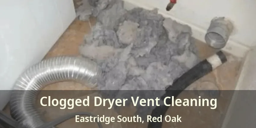 Clogged Dryer Vent Cleaning Eastridge South, Red Oak - TX