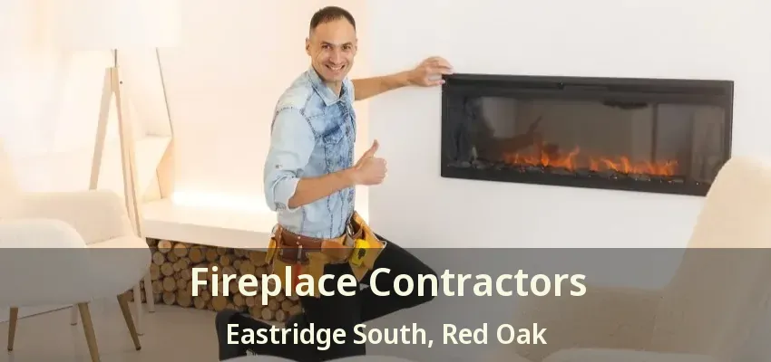 Fireplace Contractors Eastridge South, Red Oak - TX