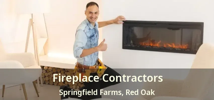 Fireplace Contractors Springfield Farms, Red Oak - TX