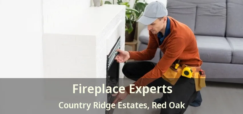 Fireplace Experts Country Ridge Estates, Red Oak - TX