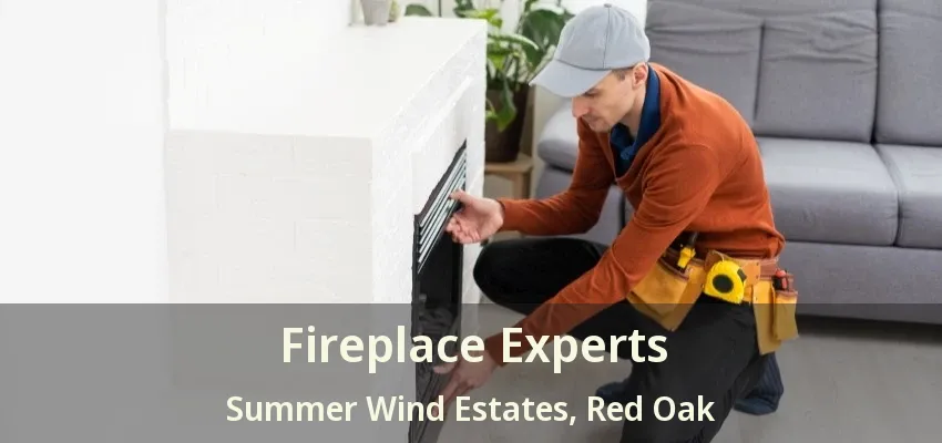 Fireplace Experts Summer Wind Estates, Red Oak - TX