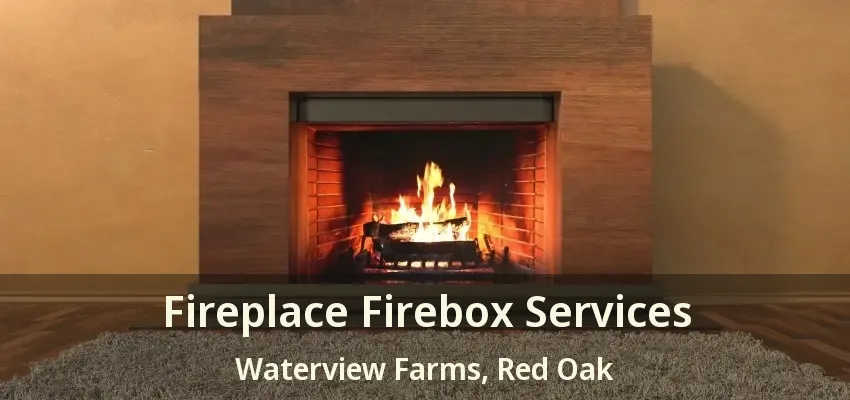 Fireplace Firebox Services Waterview Farms, Red Oak - TX