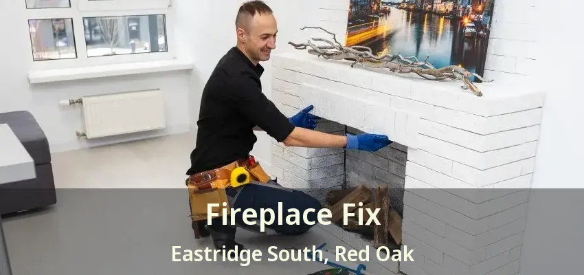 Fireplace Fix Eastridge South, Red Oak - TX