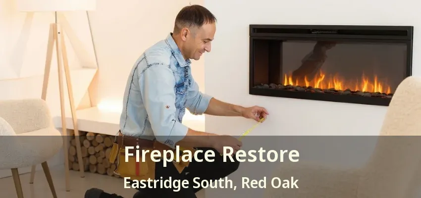 Fireplace Restore Eastridge South, Red Oak - TX
