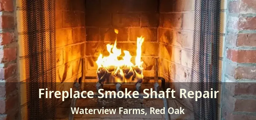 Fireplace Smoke Shaft Repair Waterview Farms, Red Oak - TX