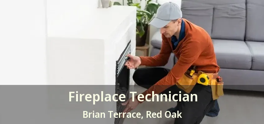 Fireplace Technician Brian Terrace, Red Oak - TX