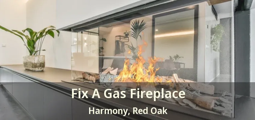 Fix A Gas Fireplace Harmony, Red Oak - TX