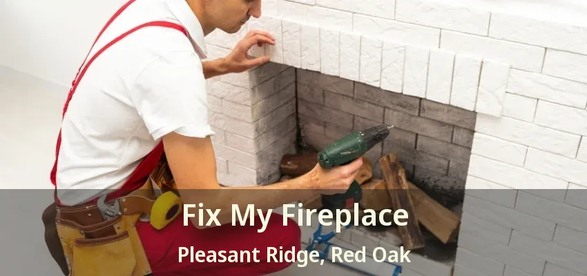 Fix My Fireplace Pleasant Ridge, Red Oak - TX