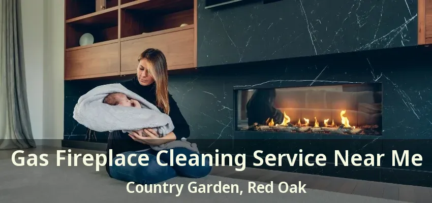 Gas Fireplace Cleaning Service Near Me Country Garden, Red Oak - TX