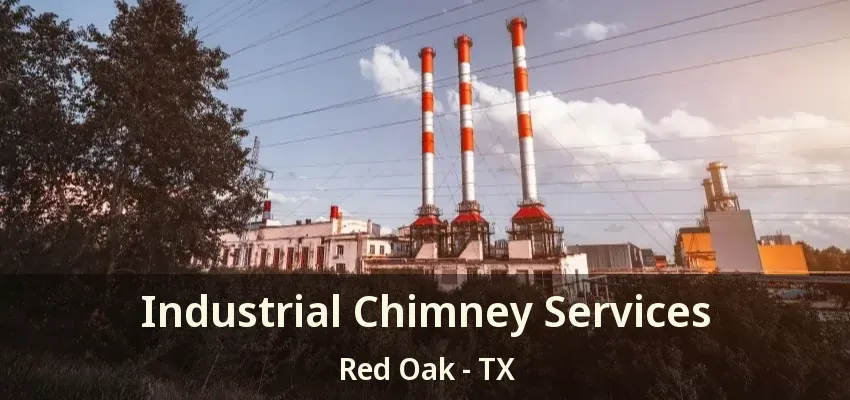 Industrial Chimney Services Red Oak - TX