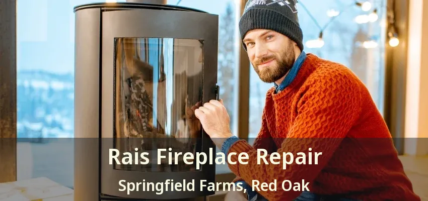 Rais Fireplace Repair Springfield Farms, Red Oak - TX