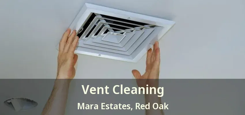 Vent Cleaning Mara Estates, Red Oak - TX