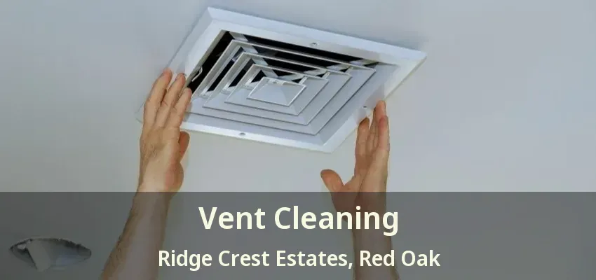 Vent Cleaning Ridge Crest Estates, Red Oak - TX