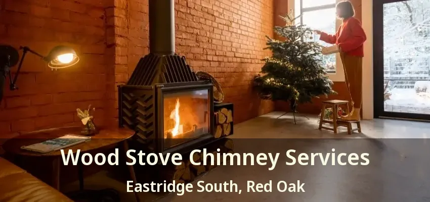 Wood Stove Chimney Services Eastridge South, Red Oak - TX